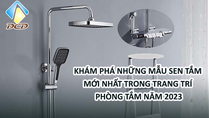 Khám phá những mẫu sen tắm mới nhất năm 2023