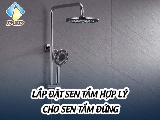 Lắp đặt sen tắm hợp lý cho sen tắm đứng