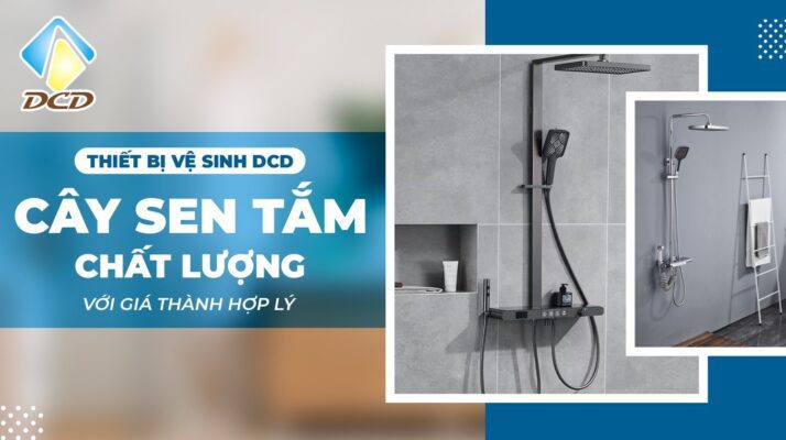 Thiết bị vệ sinh DCD cung cấp cây sen tắm chất lượng với giá thành hợp lý