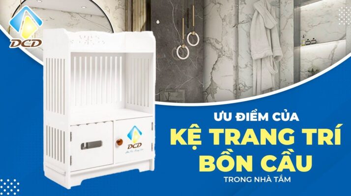 Ưu điểm của kệ trang trí bồn cầu trong phòng tắm hiện nay