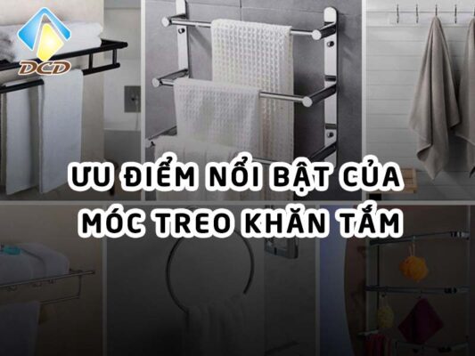 Ưu điểm nổi bật của móc treo khăn tắm