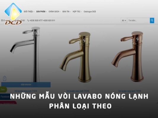 Những mẫu vòi lavabo nóng lạnh phân loại theo