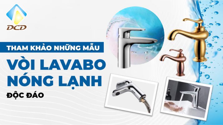 những mẫu vòi lavabo nóng lạnh