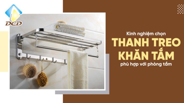 chọn thanh treo khăn tắm phù hợp