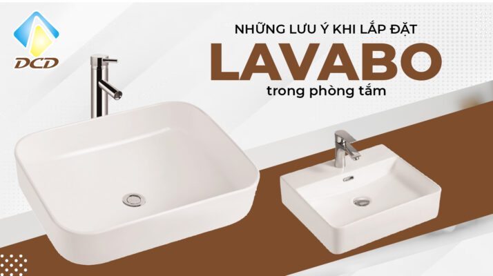 Những lưu ý khi lắp đặt lavabo trong phòng tắm