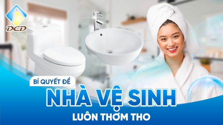 Bí quyết để nhà vệ sinh luôn thơm tho