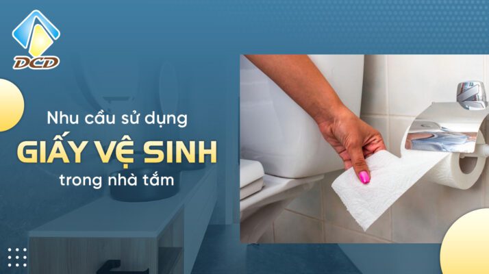 Nhu cầu sử dụng giấy vệ sinh trong phòng tắm