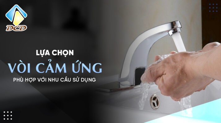 Lựa chọn vòi cảm ứng phù hợp với nhu cầu sử dụng