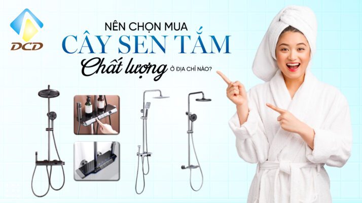 Nên chọn mua cây sen tắm chất lượng ở địa chỉ nào?
