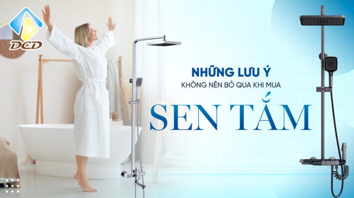lưu ý không nên bỏ qua khi mua sen tắm