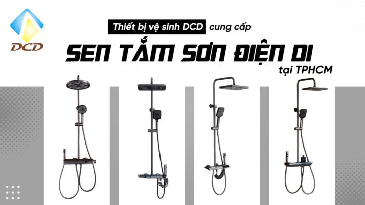 Thiết bị vệ sinh DCD cung cấp sen tắm sơn điện di tại TPHCM