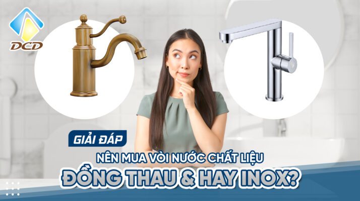 Nên mua vòi nước chất liệu đồng thau hay inox