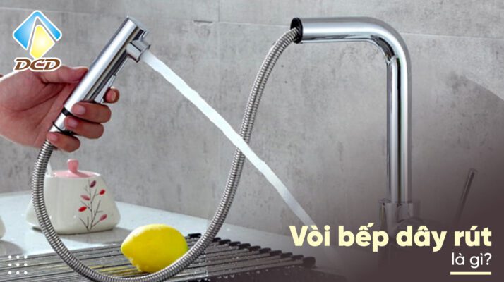 Vòi bếp dây rút là gì ?