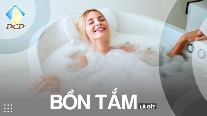 Bồn tắm là gì?