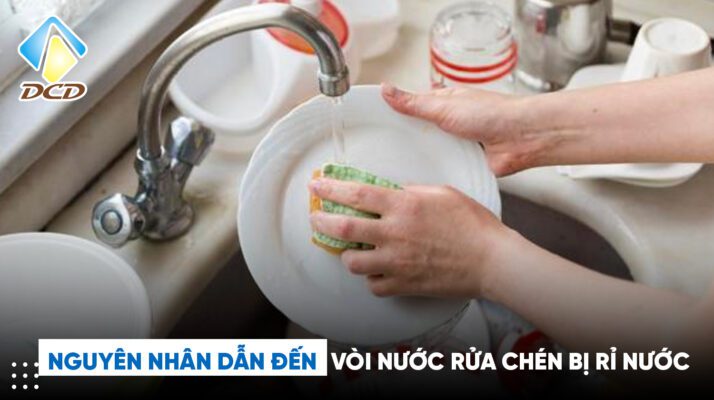 Nguyên nhân dẫn đến vòi rửa chén bị rỉ nước