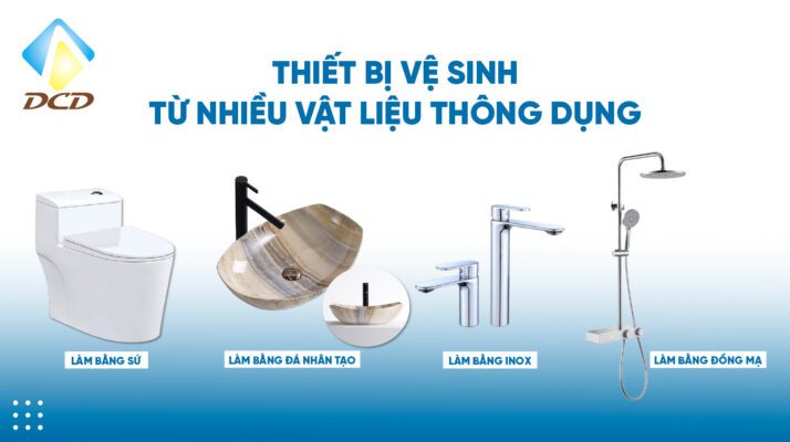 Thiết bị vệ sinh từ nhiều vật liệu thông dụng như:
