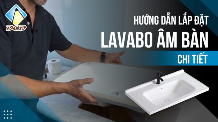 hướng dẫn lắp đặt lavabo âm bàn