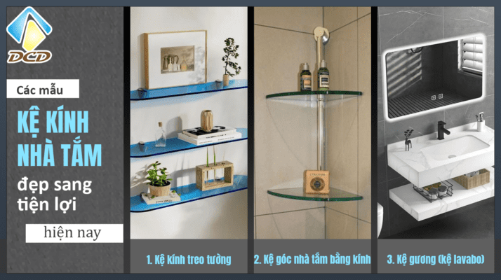 Các mẫu kệ kính nhà tắm đẹp tiện lợi hiện nay