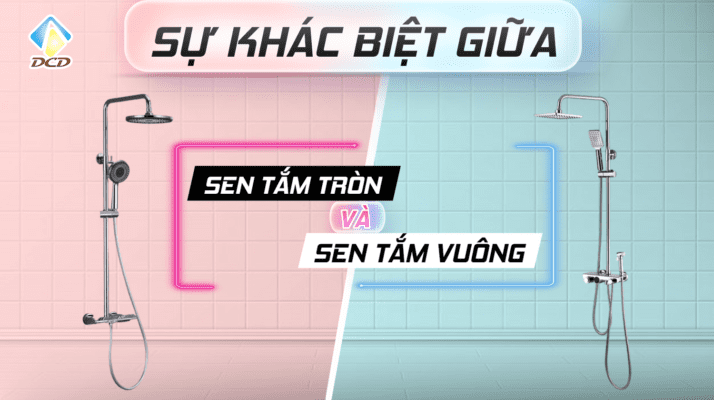 khác biệt giữa cây sen tắm vuông và tròn