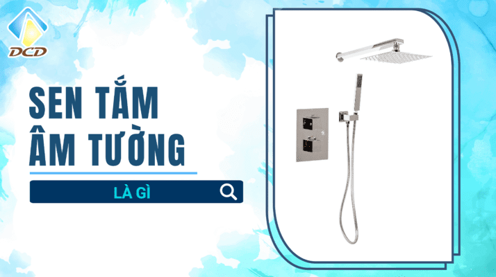 Sen tắm âm tường là gì ?