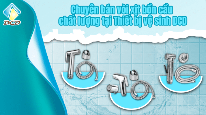 Chuyên bán vòi xịt bồn cầu chất lượng tại Thiết bị vệ sinh DCD