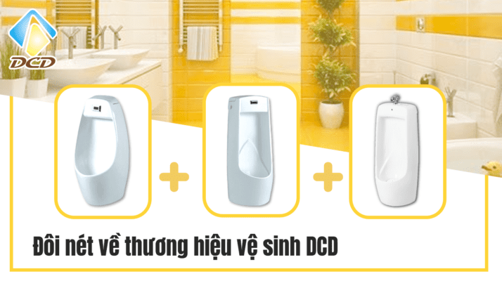 Đôi nét về thương hiệu vệ sinh DCD