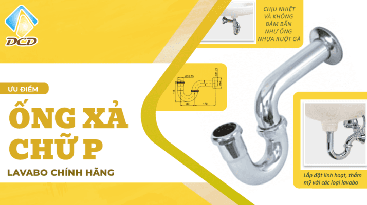Ưu điểm ống xả chữ P lavabo chính hãng