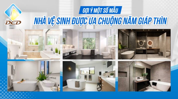 Gợi ý một số mẫu nhà vệ sinh được ưa chuộng năm Giáp Thìn