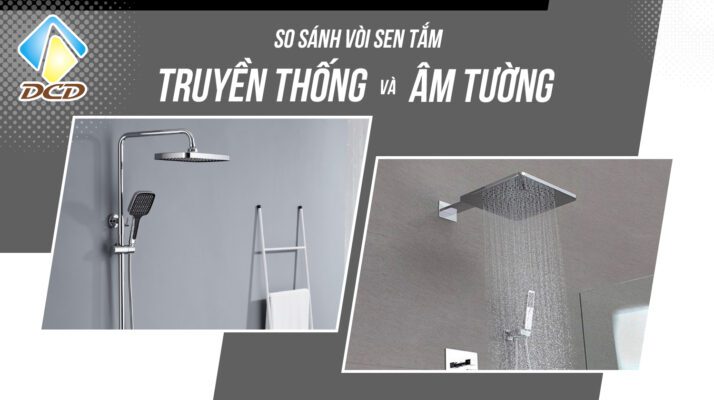 So sánh vòi sen tắm truyền thống và vòi sen tắm âm tường