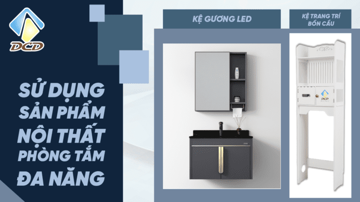 Sử dụng sản phẩm nội thất phòng tắm đa năng