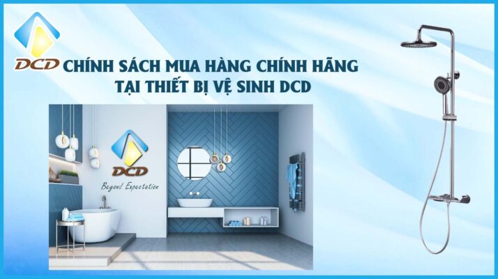 Chính sách mua hàng chính hãng tại Thiết bị vệ sinh DCD